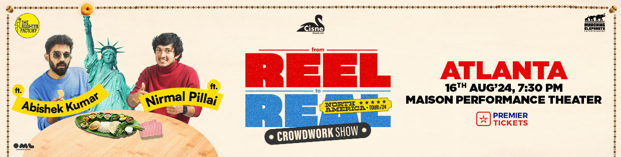 Reel to Real - Crowdwork Show by Abishek Kumar and Nirmal Pillai in Atlanta