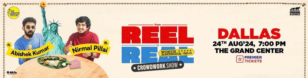 Reel to Real - Crowdwork Show by Abishek Kumar and Nirmal Pillai in Dallas