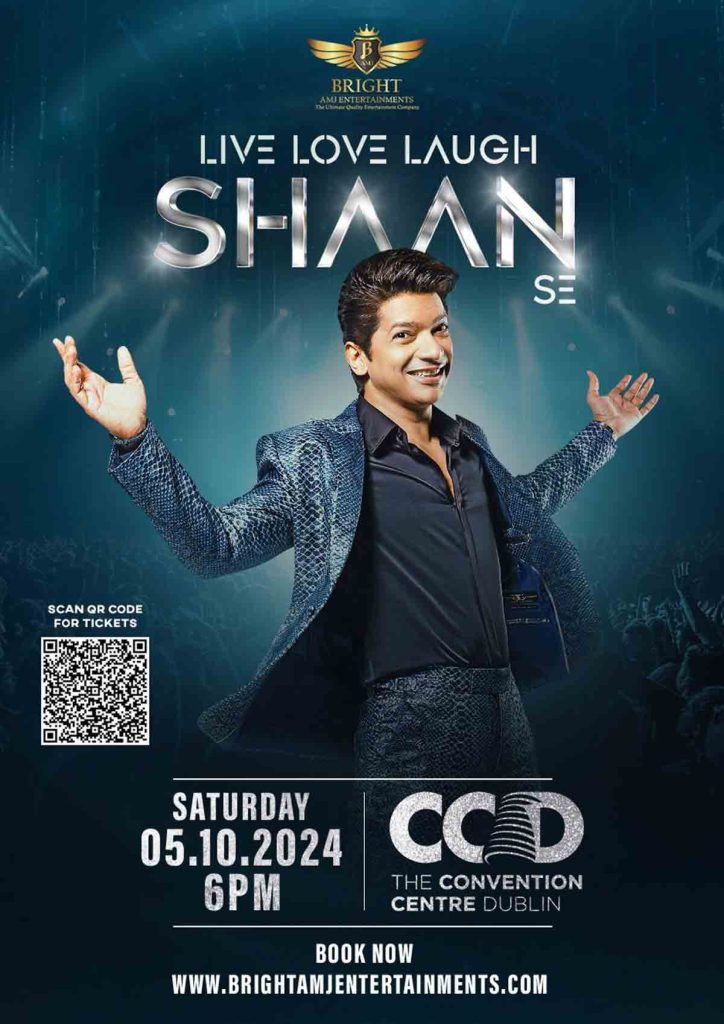 SHAAN LIVE IN CONCERT DUBLIN 2024 – 𝗟𝗜𝗩𝗘 𝗟𝗢𝗩𝗘 𝗟𝗔𝗨𝗚𝗛 𝗦𝗛𝗔𝗔𝗡 𝗦𝗲