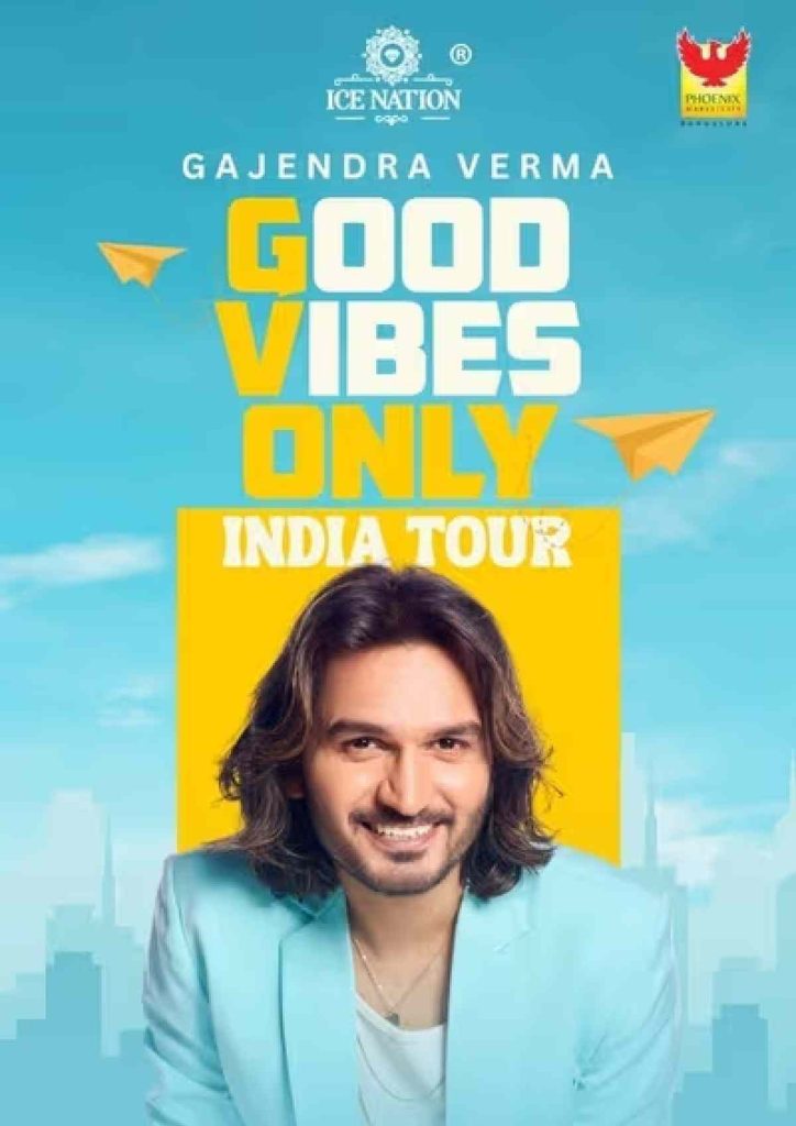 Gajendra Verma: Good Vibes Only Tour – Bengaluru