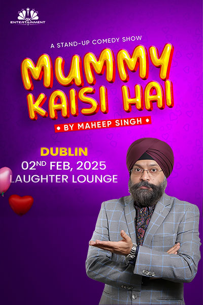 Mummy Kaisi Hai by Maheep Singh – Dublin 2025