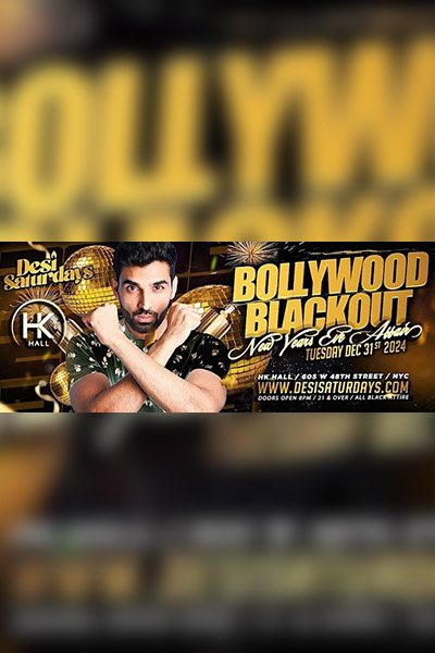 Bollywood Blackout : New Year's Eve Affair Featuring World Famous DJ DHARAK