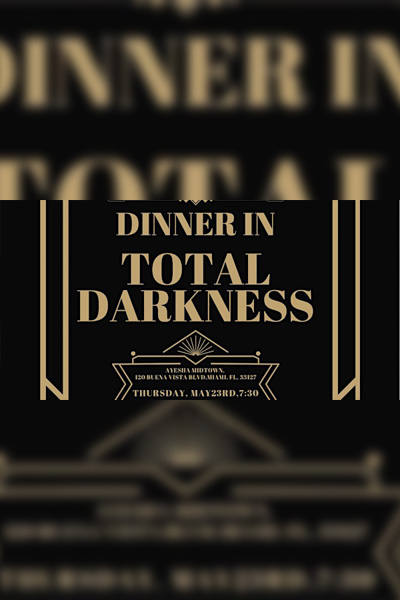 DINNER IN THE DARK, IMMERSE IN TOTAL DARKNNESS, VERSION INDIAN CUISINE