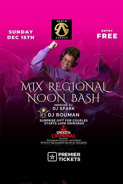 Mix Regional Noon Bash – Free Entry