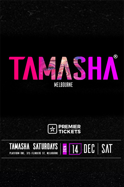 TAMASHA Saturdays at Platform One - Melbourne